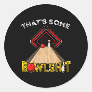 Cool That's Some Bowl Funny Bowling Gift Men Women Classic Round Sticker