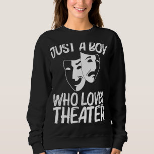 Cool Theatre For Boys Kids Drama Actor Comedy Trag Sweatshirt