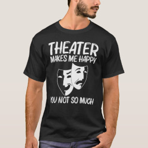 Cool Theatre For Men Women Drama Actor Comedy Trag T-Shirt