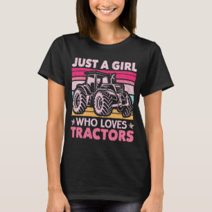 Cool Tractor Lover Just A Girl Who Loves Tractors T-Shirt
