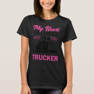 Cool Truckers Wife Gift For Women Funny Truck Driv T-Shirt