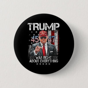 Cool Trump Was Right About Everything American 2 Inch Round Button