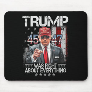 Cool Trump Was Right About Everything American Mouse Pad