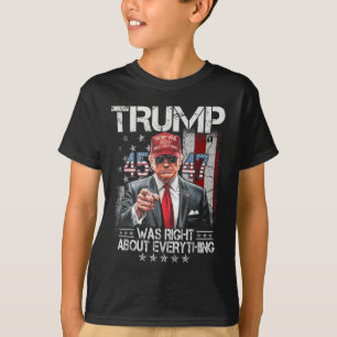 Cool Trump Was Right About Everything American T-Shirt