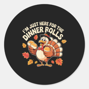 Cool Turkey Lgrim Holding Roll I'm Just Here For T Classic Round Sticker