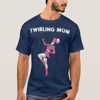 Cool Twirling Design For Mom Mother Baton Twirling T-Shirt