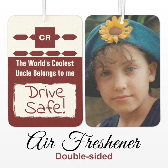 Cool Uncle add photo drive safe burgundy Air Freshener (Creator Uploaded)