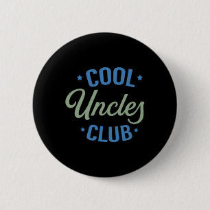 Cool Uncles Club Best Uncle Ever Funny Pocket Fath 2 Inch Round Button