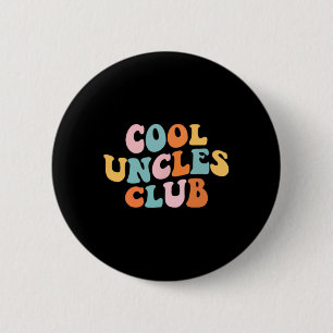Cool Uncles Club Best Uncle Ever Funny Pocket Fath 2 Inch Round Button