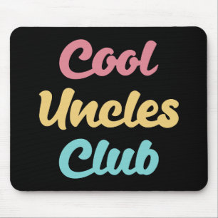 Cool Uncles Club II Mouse Pad