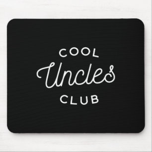 Cool Uncles Club  Mouse Pad