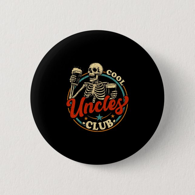 Cool Uncles Club Shirt Uncle Skeleton Men Fathers  2 Inch Round Button (Front)
