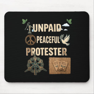Cool Unpaid Peaceful Protester Unity Change Quote Mouse Pad