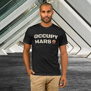 Cool Urban Vibes with a Cosmic Twist - Occupy Mars T-Shirt
