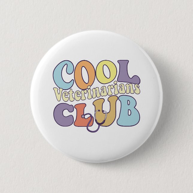 Cool Vet Club Veterinary Tech Practitioner Animal 2 Inch Round Button (Front)