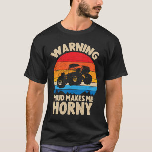 Cool Vintage Retro Monster Truck Mud makes me horn T-Shirt