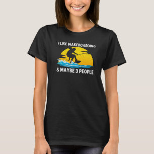 Cool Wakeboarding For Men Women Wakeboard Wakeboar T-Shirt