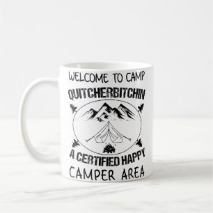 Cool Welcome To Camp Quitcherbitchin Funny Camper Coffee Mug