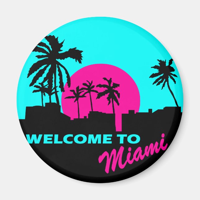 Cool Welcome to Miami design Magnet (Front)