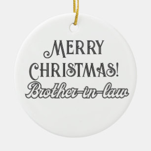 Cool White Text Merry Christmas Brother-In-Law Ceramic Ornament