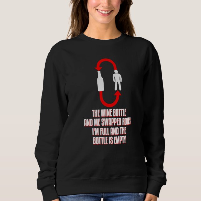Cool Wine Alcohol Drinking Party Statement Festiva Sweatshirt (Front)