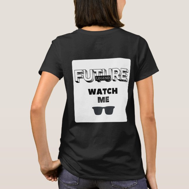 Cool Witty Design Future Legend T-Shirt (Back)