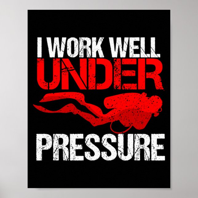 Cool Work Under Pressure _ Funny Scuba Diving Gift Poster (Front)