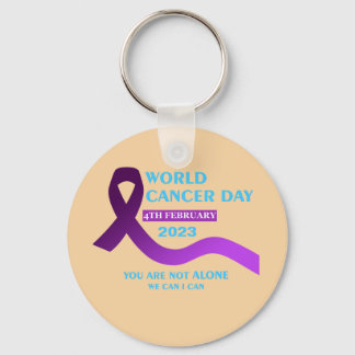 Cool World Cancer Day | You're not Alone Quotes Keychain