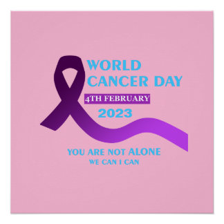 Cool World Cancer Day | You're not Alone Quotes Poster