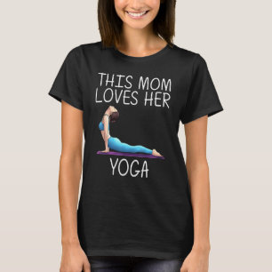 Cool Yoga For Mom Mother Yogi Physical Exercise Th T-Shirt