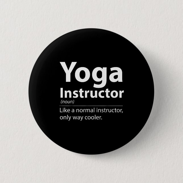Cool Yoga Instructor Definition Funny Yoga Lover  2 Inch Round Button (Front)