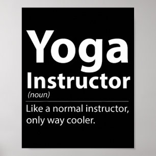 Cool Yoga Instructor Definition Funny Yoga Lover  Poster