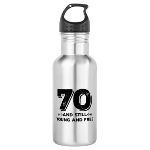 cool young 70th birthday quote sayings 532 ml water bottle