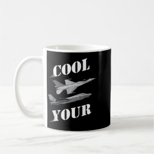 Cool Your Jets Funny Sarcastic Humour Design Coffee Mug