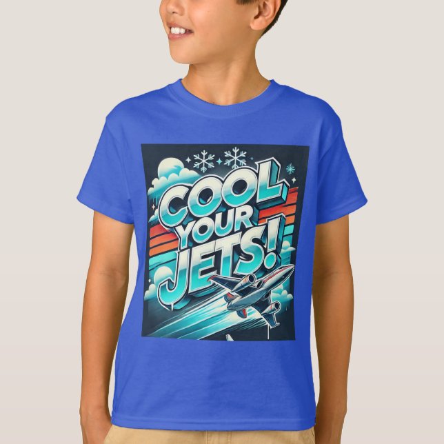 Cool Your Jets T-Shirt (Front)