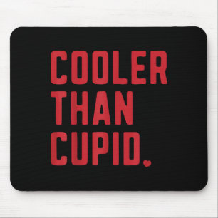 Cooler Than Cud Cute Valentine's Day Kids Boys Gir Mouse Pad
