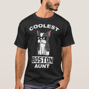 Coolest Boston Terrier Aunt Funny Dog  T-Shirt
