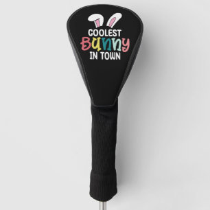 Coolest Bunny In Town Easter Bunny Rabbit Golf Head Cover