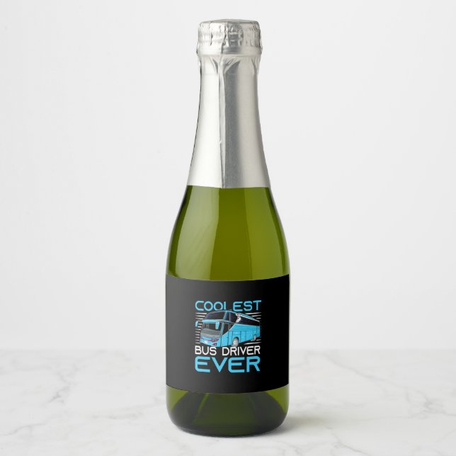 Coolest Bus Driver Ever Sparkling Wine Label (Front)