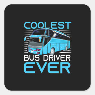 Coolest Bus Driver Ever Square Sticker