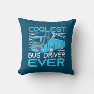 Coolest Bus Driver Ever Throw Pillow