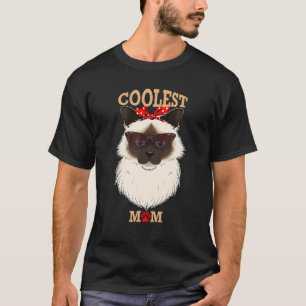 Coolest Cat Mom I Birman Cat Mom I Birman Cat T-Shirt