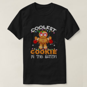 Coolest Cookie in the Christmas Batch T-Shirt