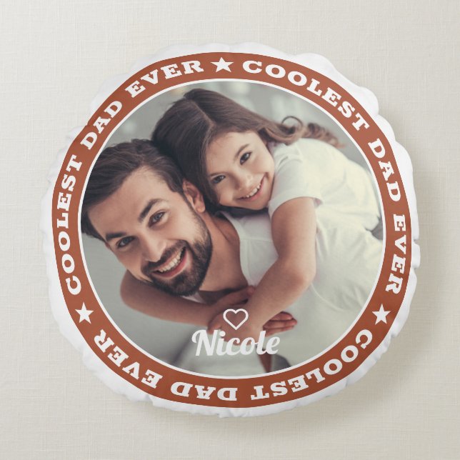 Coolest Dad Ever Modern Custom Photo Round Pillow (Front)
