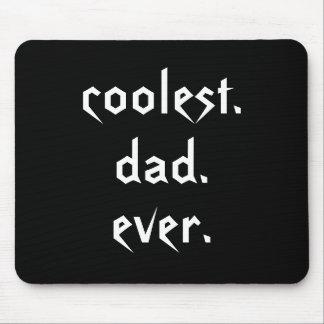 Coolest Dad Ever Mousepad