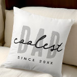 Coolest Dad Since 20XX Modern Simple Preppy Throw Pillow<br><div class="desc">This simple and modern design is composed of san serif typography.</div>