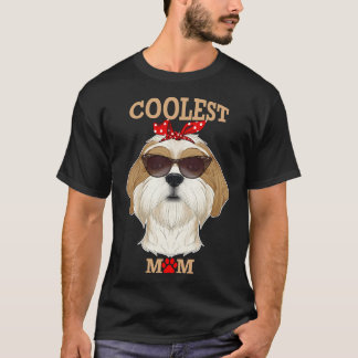 Coolest Dog Mom I Shih Tzu Mom I Shih Tzu T-Shirt