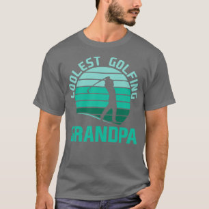 Coolest Golfing Grandpa pro sport gift T-Shirt
