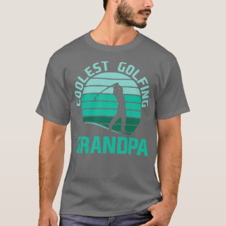 Coolest Golfing Grandpa pro sport gift T-Shirt