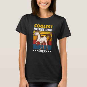 Coolest Horse Dad ever with Horse T-Shirt